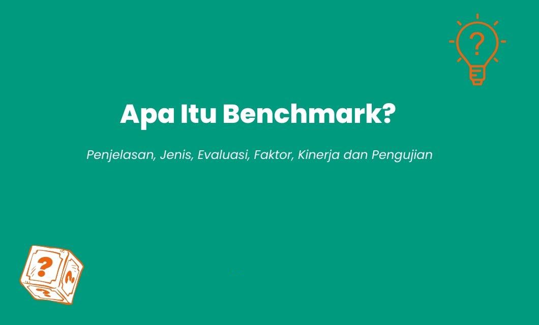 Apa Itu Benchmark