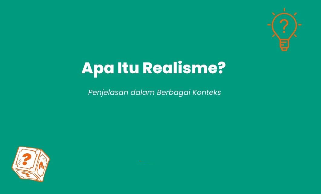 Apa Itu Realisme